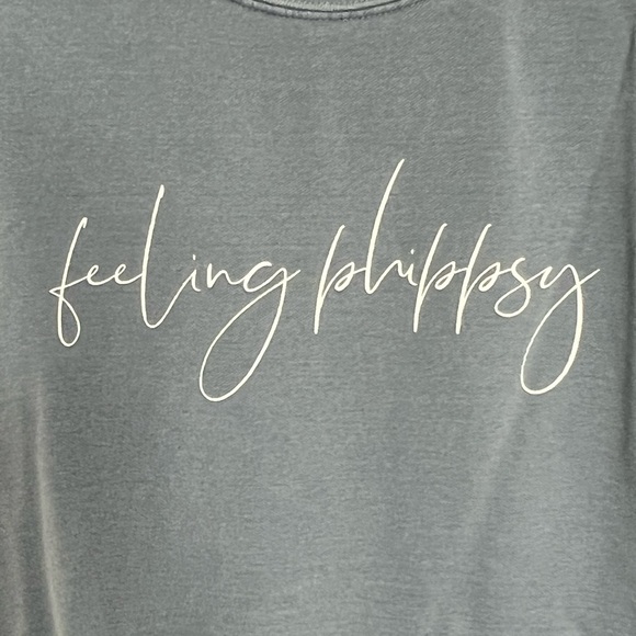 “Feelin Phippsy Sweatshirt Comfort Colors- “feeling phillipsy” - Picture 1 of 4